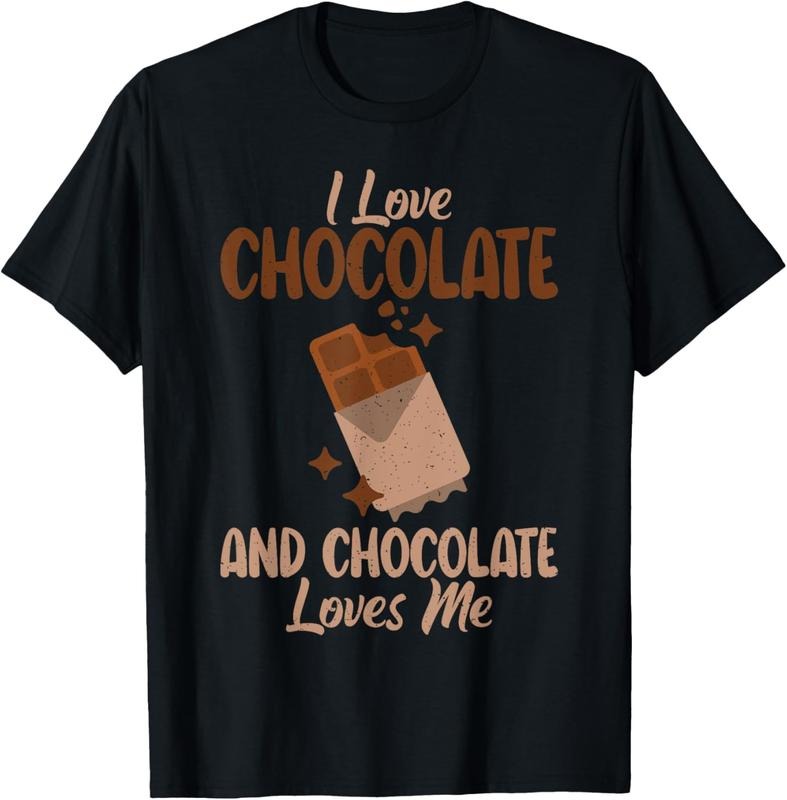 100% Cotton I love Chocolate and Chocolate loves me Chocolate Lover T-Shirt Hoodie, Sweatshirt | DripVista.com