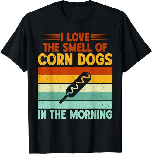 100% Cotton I love the Smell of Corn Dogs in the Morning Corn Dog T-Shirt Hoodie, Sweatshirt | DripVista.com