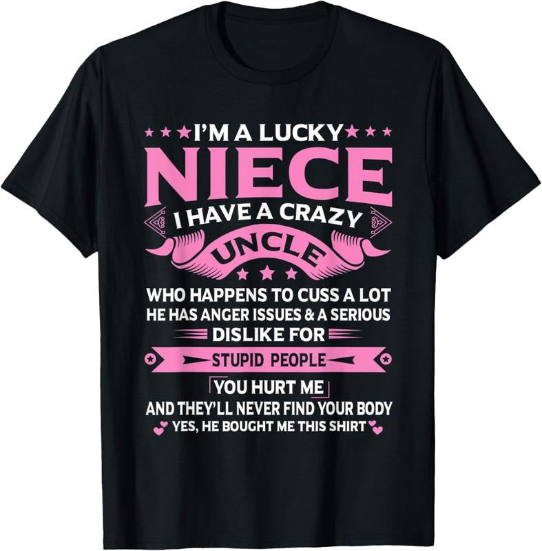 100% Cotton I'm A Lucky Niece I Have a Crazy Uncle Funny Uncle Say Niece T-Shirt Hoodie, Sweatshirt | DripVista.com