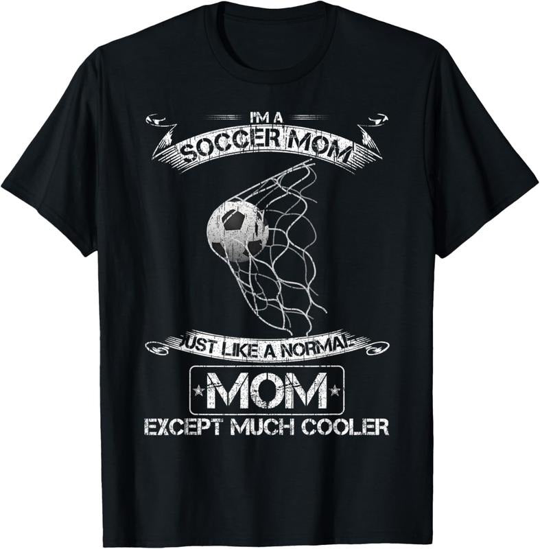 100% Cotton I'm A Soccer Mom Just Like A Normal Mom Except Much Cooler T-Shirt Hoodie, Sweatshirt | DripVista.com