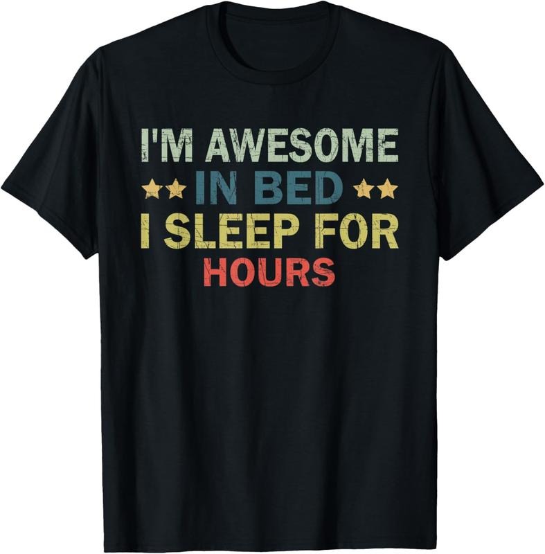 100% Cotton I'm Awesome In Bed I Can Sleep For Hours T-Shirt Hoodie, Sweatshirt | DripVista.com