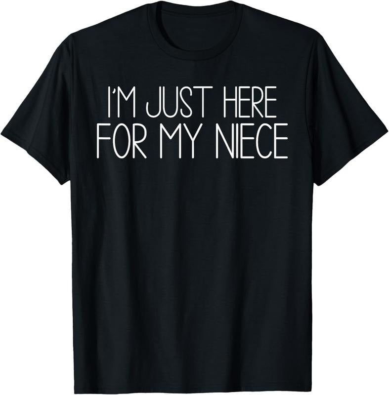 100% Cotton I'm Just Here For My Niece funny for aunt and Uncle T-Shirt Hoodie, Sweatshirt | DripVista.com
