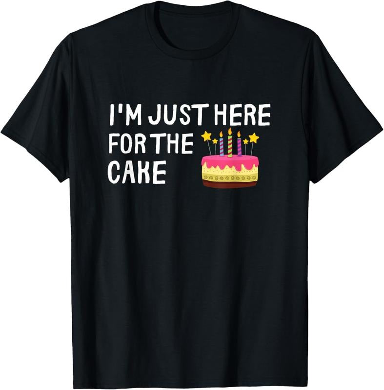 100% Cotton I'm Just Here For The Cake Funny Cake Lover T-Shirt Hoodie, Sweatshirt | DripVista.com