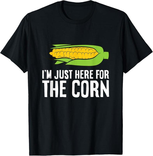 100% Cotton I'm Just Here For The Corn Funny Corn On The Cob T-Shirt