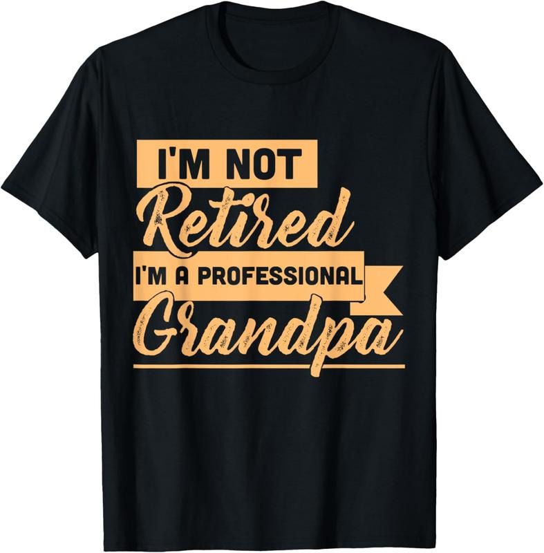 100% Cotton I'm Not Retired I'm A Professional Grandpa T-Shirt Hoodie, Sweatshirt | DripVista.com