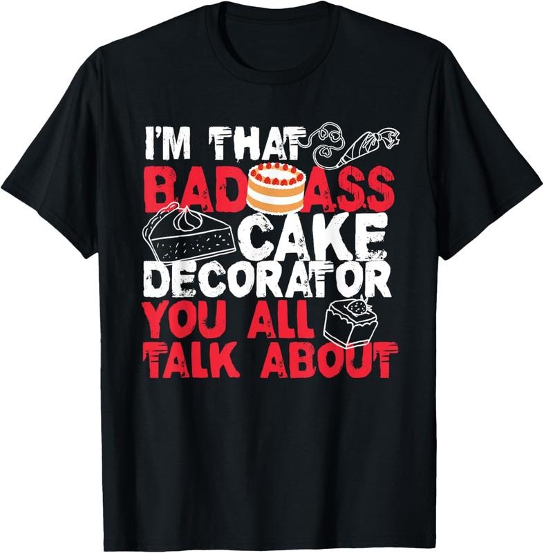 100% Cotton I'm That Badass Cake Decorator Baker T-Shirt Hoodie, Sweatshirt | DripVista.com