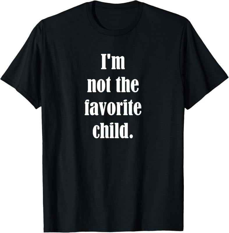 100% Cotton I'm the not favorite  T-Shirt Hoodie, Sweatshirt | DripVista.com