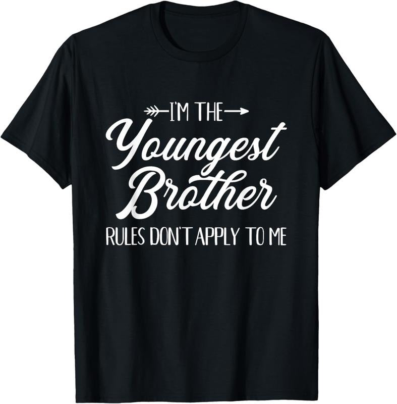 100% Cotton I'm the youngest brother rules not apply to me T-Shirt Hoodie, Sweatshirt | DripVista.com