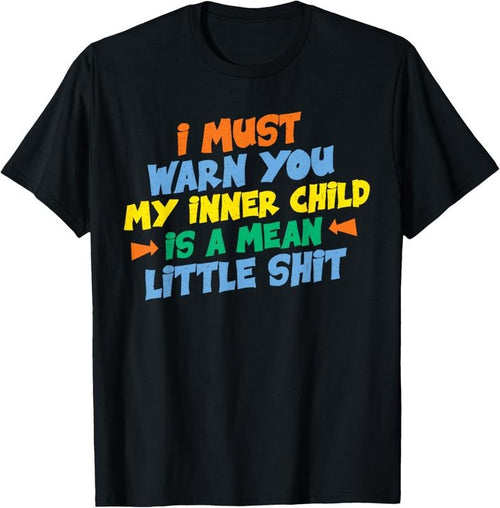100% Cotton I must warn you my inner  is a mean little shit gift T-Shirt Hoodie, Sweatshirt | DripVista.com