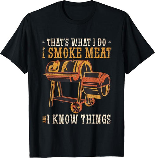 100% Cotton I smoke Meat and I know Things Grilling T-Shirt Hoodie, Sweatshirt | DripVista.com