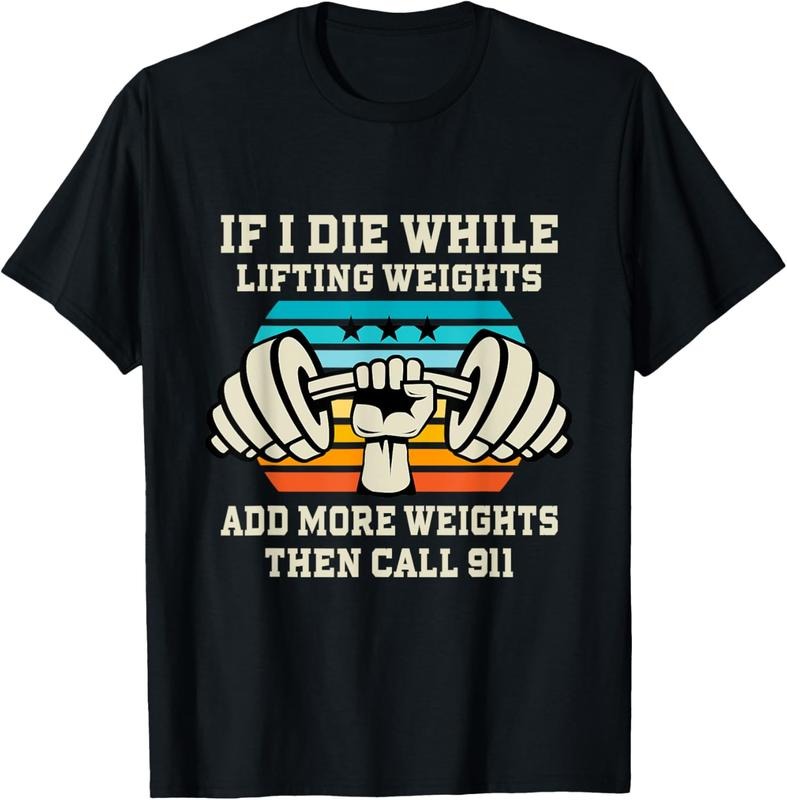 100% Cotton If I Die While Lifting Weights - Funny Workout & Gym Gift T-Shirt Hoodie, Sweatshirt | DripVista.com