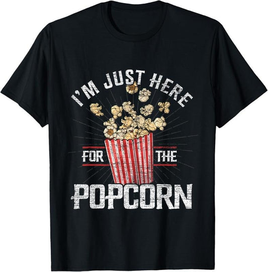 100% Cotton Im Just Here For The Popcorn T-Shirt