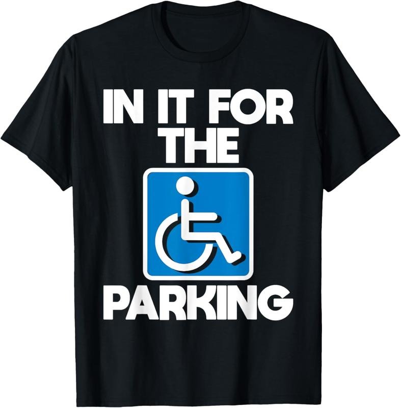 100% Cotton In It For The Parking - Wheelchair Handicap Disability T-Shirt Hoodie, Sweatshirt | DripVista.com