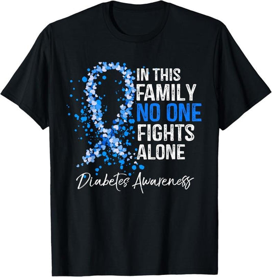 100% Cotton In This Family No One Fights Alone Shirt Diabetes Awareness T-Shirt