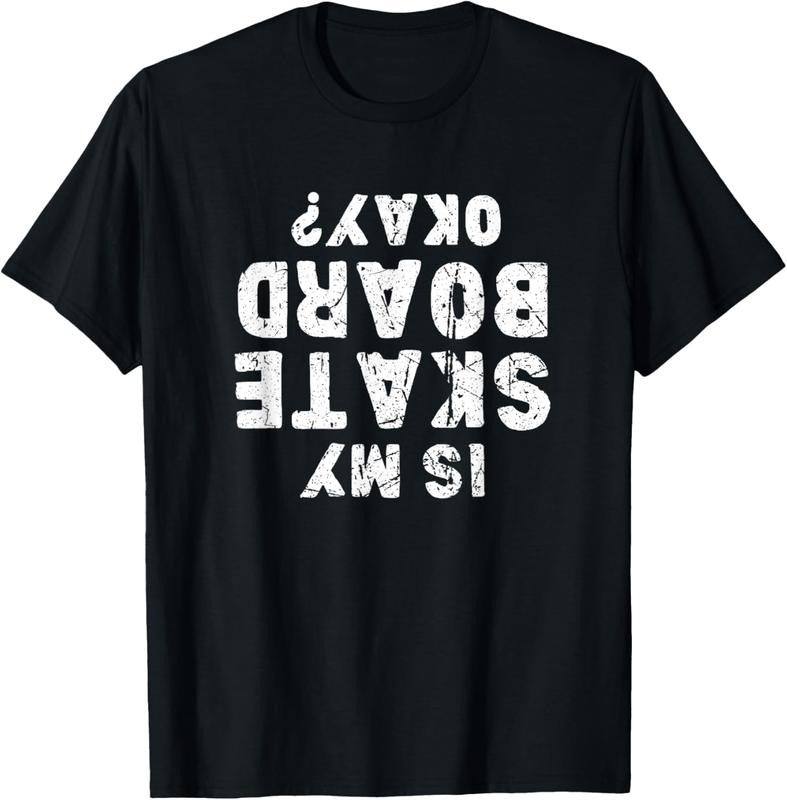 100% Cotton Is my skateboard okay? Funny skate T-Shirt Hoodie, Sweatshirt | DripVista.com