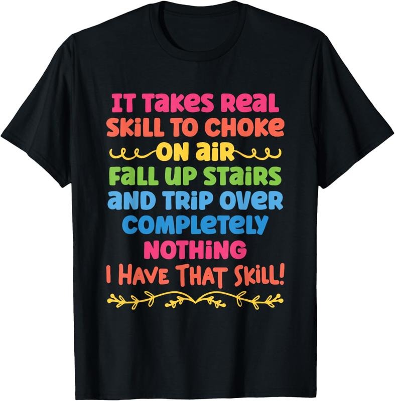 100% Cotton It Takes Real Skill To Choke On Air Fall Up Stairs Quotes T-Shirt Hoodie, Sweatshirt | DripVista.com