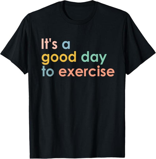 100% Cotton It's A Good Day To Exercise PE Teacher Funny Gym Exercise T-Shirt Hoodie, Sweatshirt | DripVista.com