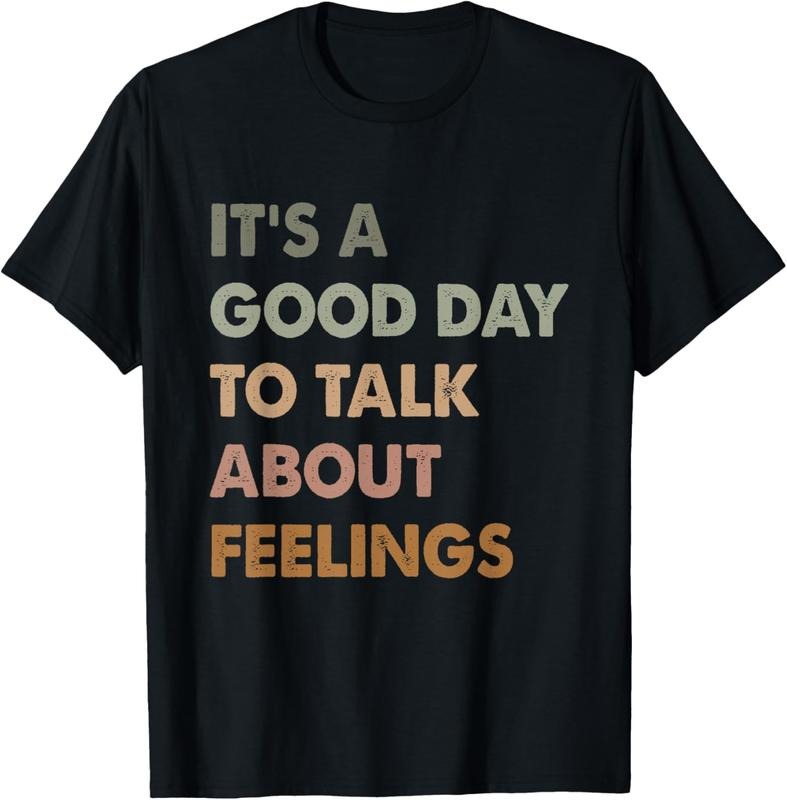 100% Cotton It's A Good Day to Talk About Feelings Funny Mental Health T-Shirt Hoodie, Sweatshirt | DripVista.com