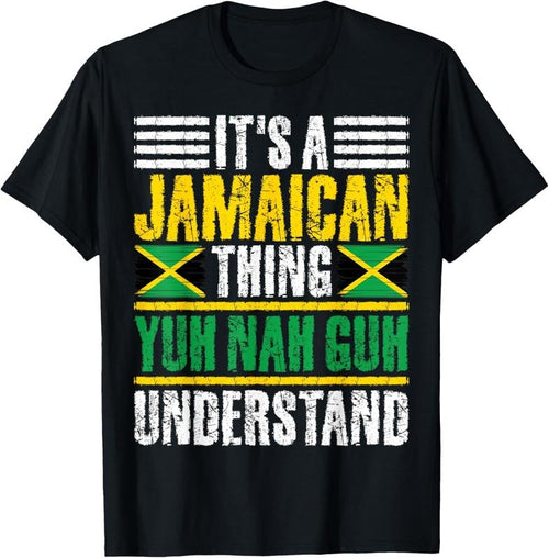 100% Cotton It's A Jamaican Thing Yuh Nah Guh Understand Funny Jamaica T-Shirt Hoodie, Sweatshirt | DripVista.com