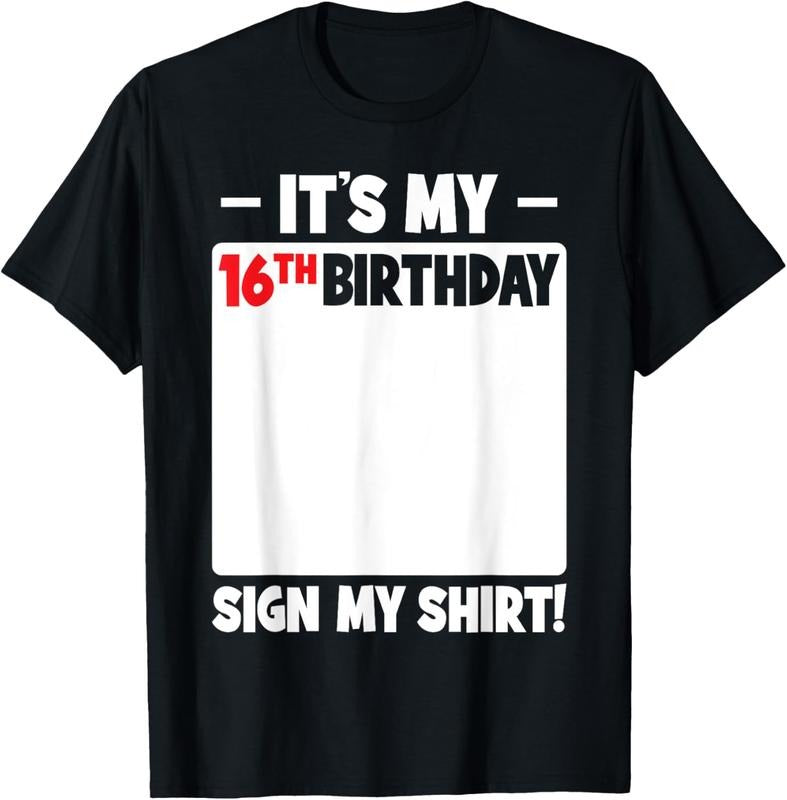 100% Cotton It's My 16th Birthday 16 Years Old Birthday Party Sign My T-Shirt Hoodie, Sweatshirt | DripVista.com