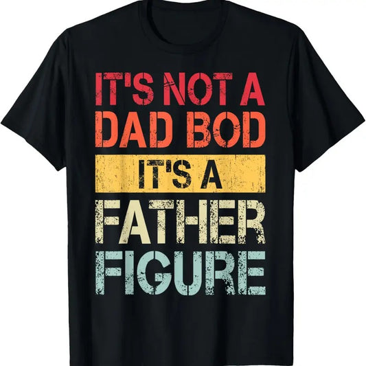 100% Cotton It's Not A Dad Bod It's A Father Figure Funny Retro Vintage T-Shirt