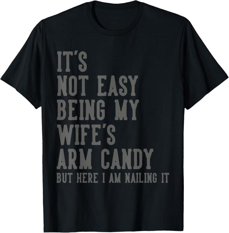 100% Cotton It's Not Easy Being My Wife's Arm Candy Gifts Husband T-Shirt Hoodie, Sweatshirt | DripVista.com