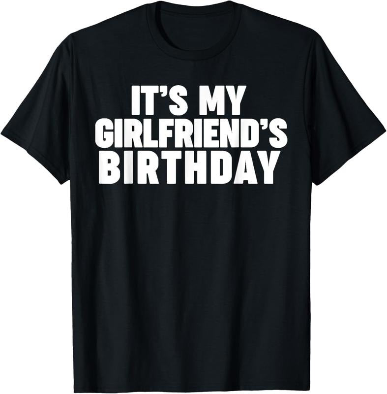 100% Cotton It's my girlfriend's birthday T-Shirt Hoodie, Sweatshirt | DripVista.com