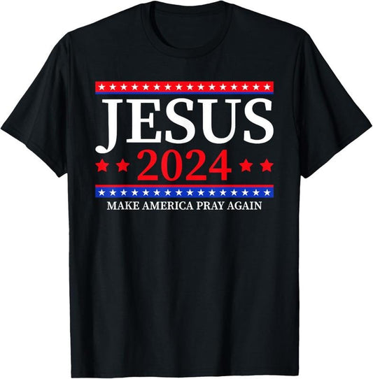 100% Cotton Jesus 2024 Make America Pray Again Christian T-Shirt