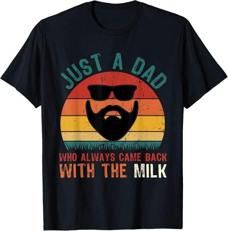 100% Cotton Just A Dad Who Always Came Back With The Milk Proud Father T-Shirt Hoodie, Sweatshirt | DripVista.com