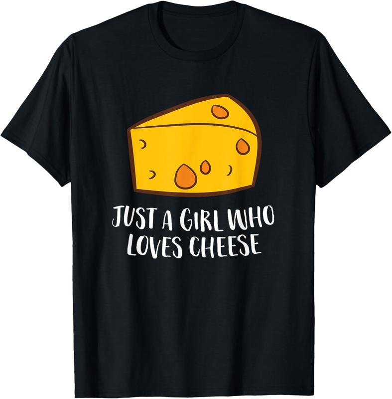 100% Cotton Just A Girl Who Loves Cheese T-Shirt Hoodie, Sweatshirt | DripVista.com