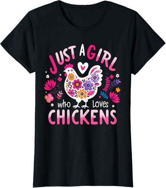 100% Cotton Just A Girl Who Loves Chickens Funny Chicken T-Shirt