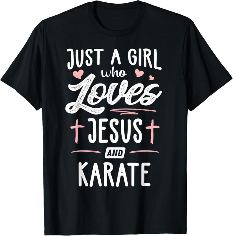 100% Cotton Just A Girl Who Loves Jesus And Karate Gift Women T-Shirt Hoodie, Sweatshirt | DripVista.com
