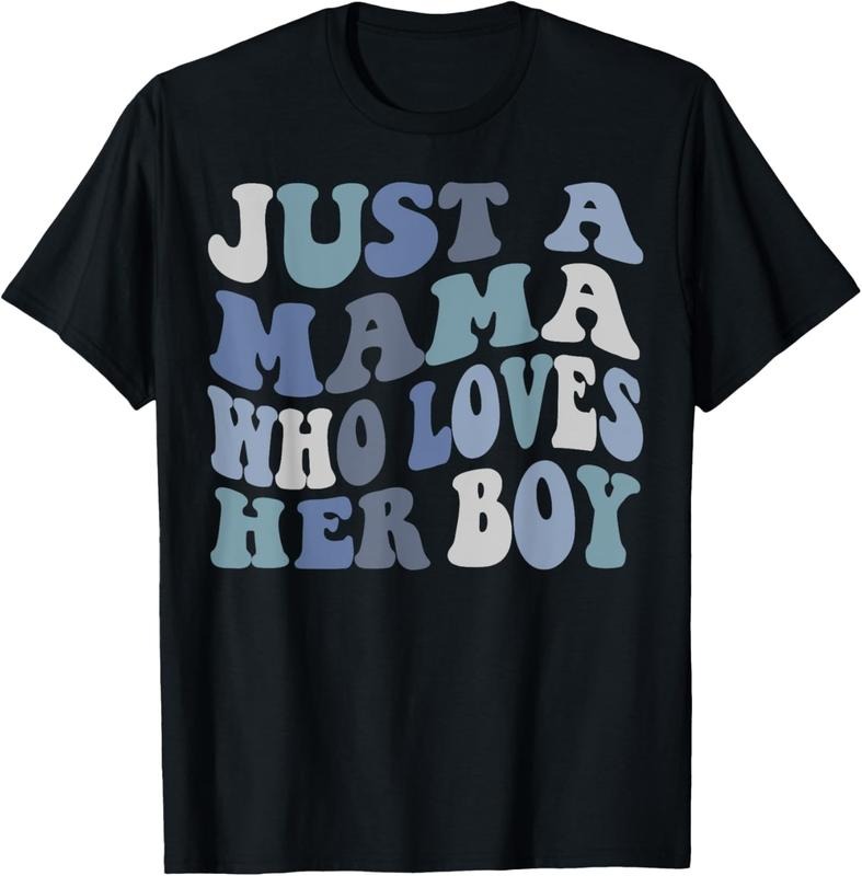 100% Cotton Just A mama who loves her boy Mother's Day T-Shirt