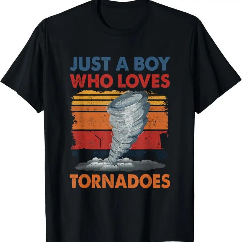 100% Cotton Just a Boy Who Loves Tornado Weather Storm Tornado Chaser T-Shirt Hoodie, Sweatshirt | DripVista.com