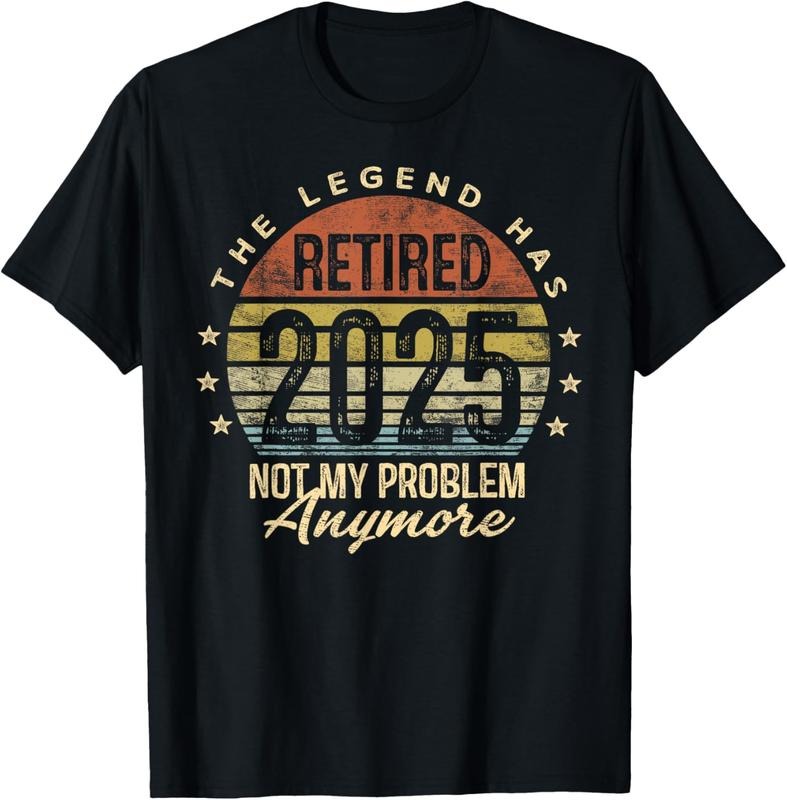 100% Cotton Legend Has Retired 2025 Not My Problem Anymore Retirement T-Shirt Hoodie, Sweatshirt | DripVista.com