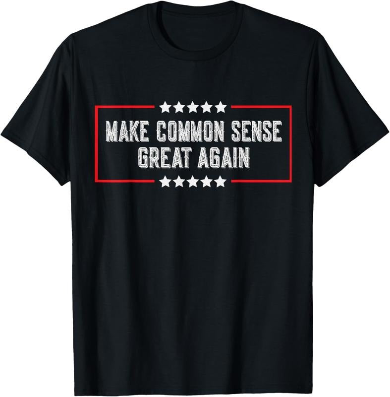 100% Cotton Let's Make Common Sense Great Again Funny Common Sense T-Shirt