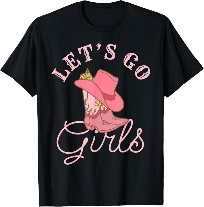 100% Cotton Lets Go Girls Fun Cute Country Western Cowgirl Bachelorette T-Shirt Hoodie, Sweatshirt | DripVista.com