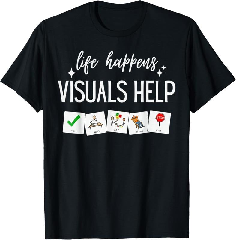 100% Cotton Life Happens Visuals Help, Special Education Teacher Aide T-Shirt Hoodie, Sweatshirt | DripVista.com