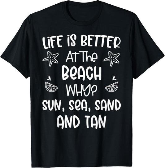 100% Cotton Life Is Better At The Beach Funny Summer Lover Theme Cute T-Shirt