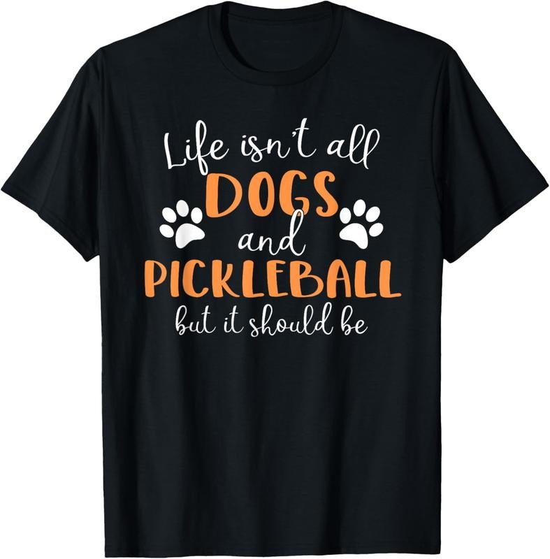 100% Cotton Life Isn't All Dogs and Pickleball Player T-Shirt Hoodie, Sweatshirt | DripVista.com
