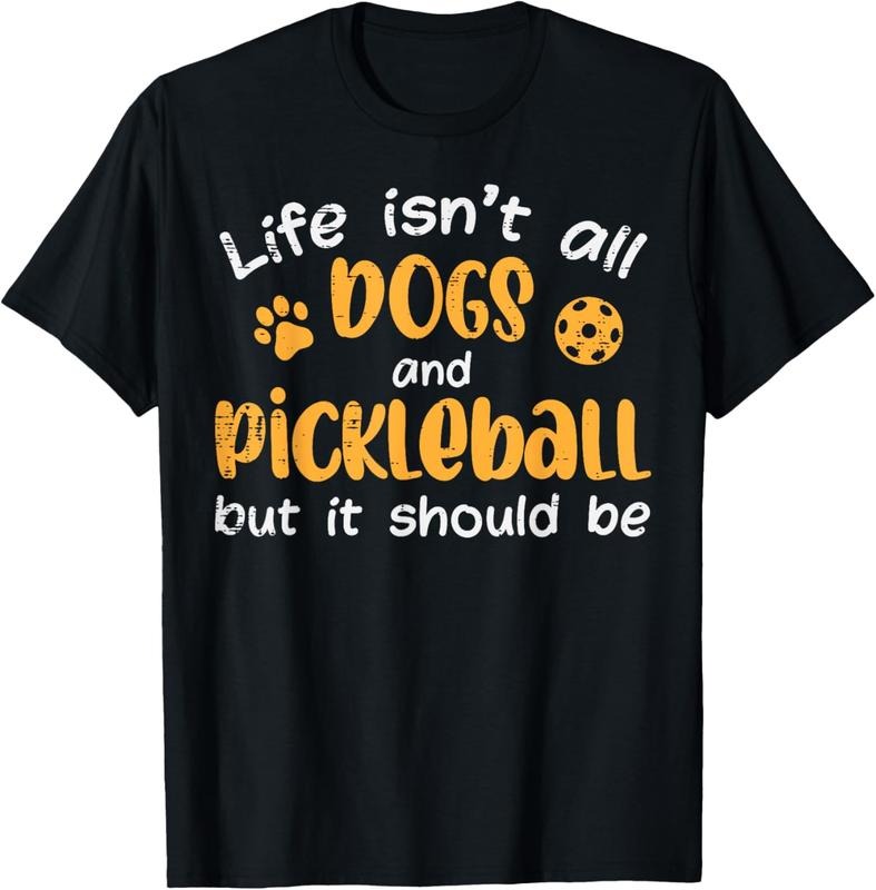 100% Cotton Life Isnt All Dogs And Pickleball Pickle Ball Women Men  T-Shirt Hoodie, Sweatshirt | DripVista.com