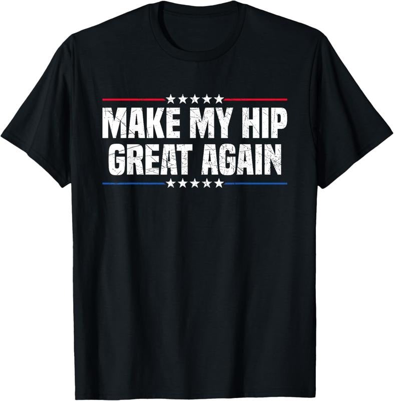100% Cotton Make My Hip Great Again T-Shirt Hoodie, Sweatshirt | DripVista.com