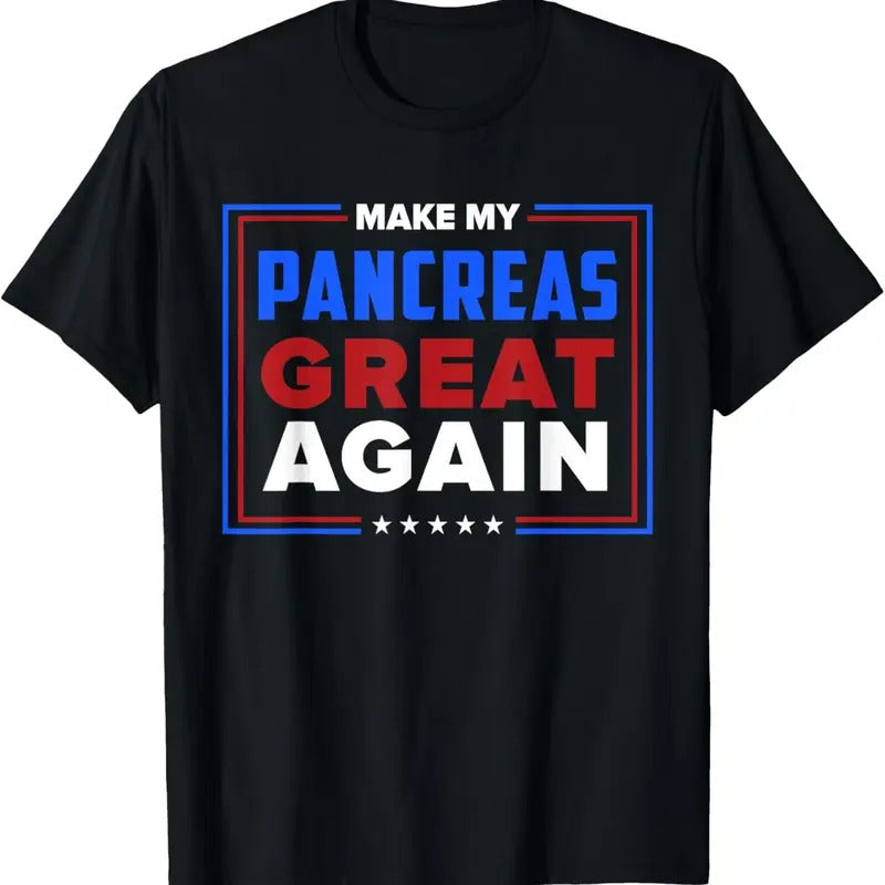 100% Cotton Make My Pancreas Great Diabetic Diabetes Type 1 T Shirt T-Shirt Hoodie, Sweatshirt | DripVista.com