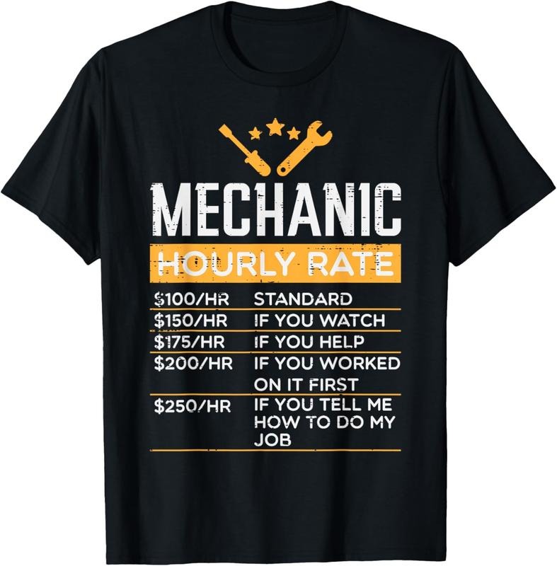 100% Cotton Mechanic Hourly Rate Funny Labor Rates Men Women s Boys T-Shirt Hoodie, Sweatshirt | DripVista.com