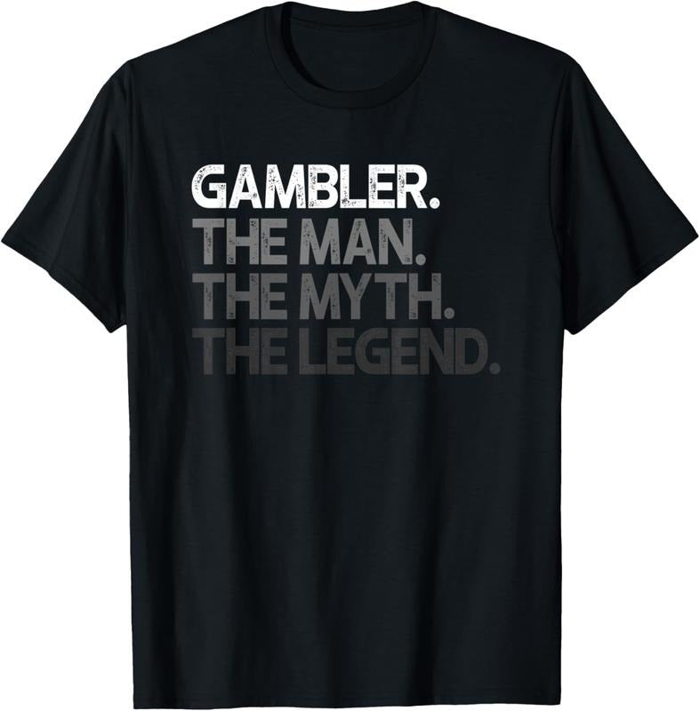 100% Cotton Mens Gambler Gift Man Myth The Legend T-Shirt