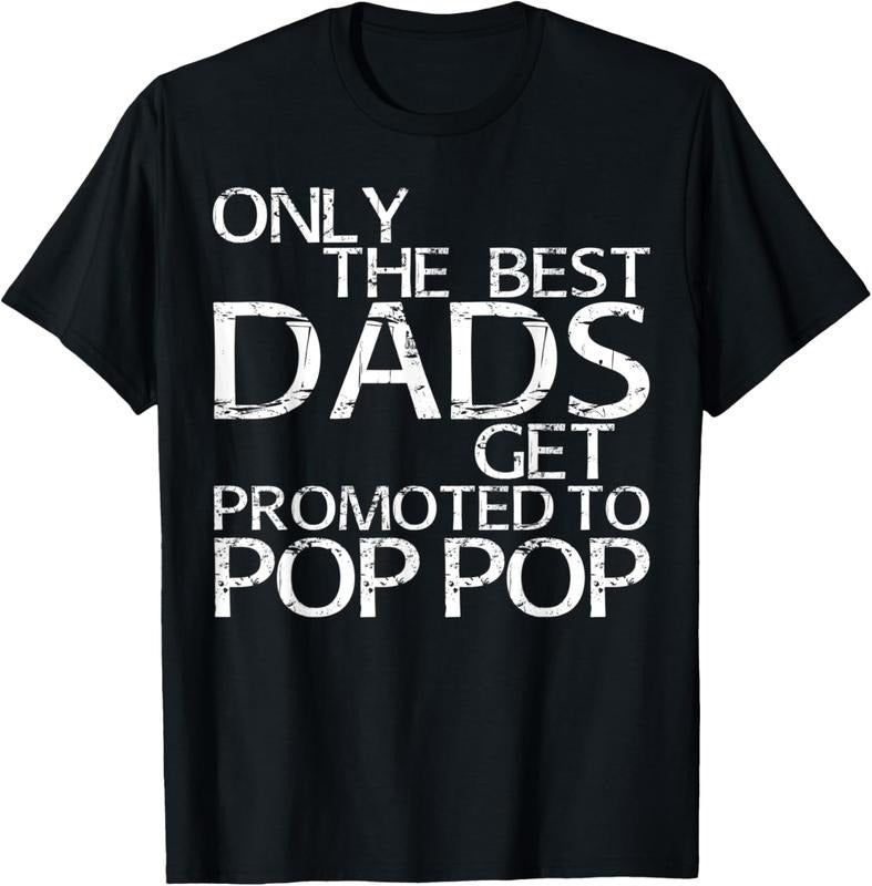 100% Cotton Mens Only The Best Dads Get Promoted To Pop Pop T-Shirt Hoodie, Sweatshirt | DripVista.com