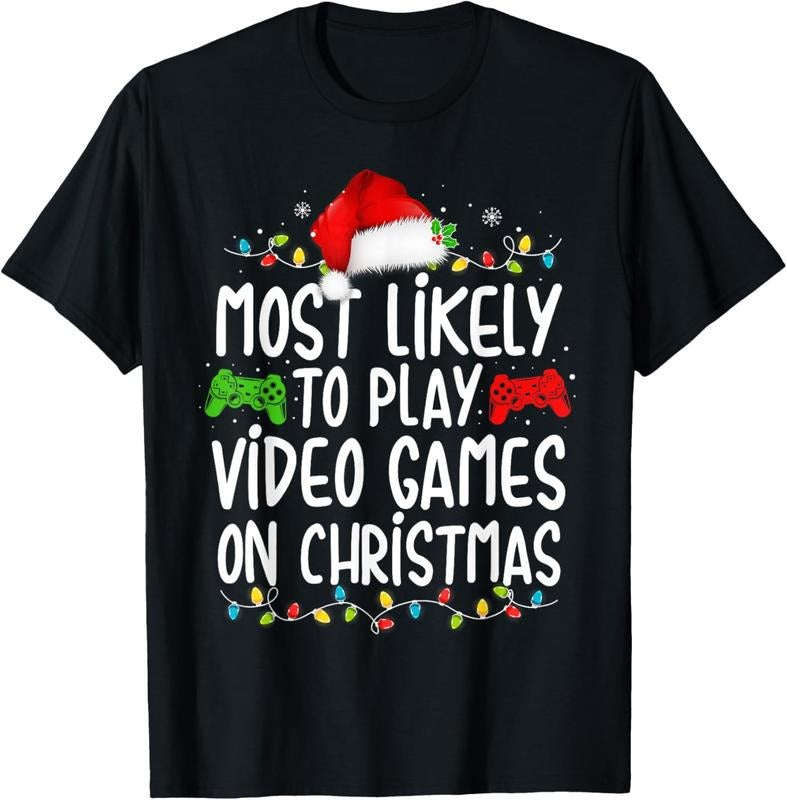 100% Cotton Most Likely To Play Video Games On Christmas Gamer Lovers T-Shirt