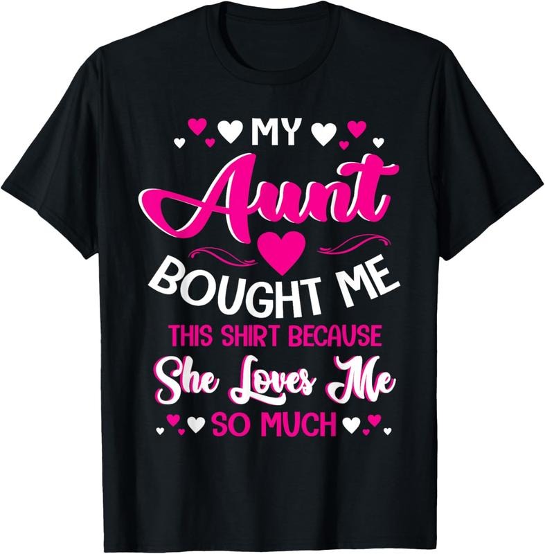 100% Cotton My Aunt Bought Me This Shirt Because She Loves Me So Much T-Shirt Hoodie, Sweatshirt | DripVista.com