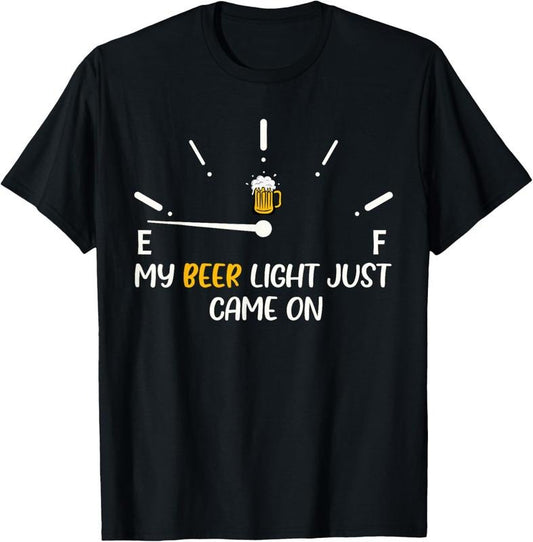 100% Cotton My Beer Light Just Came On Beer Dad Funny Father's Day T-Shirt