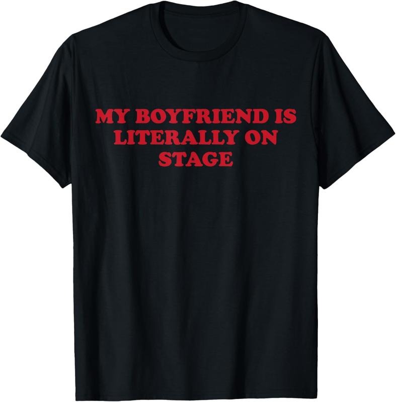 100% Cotton My Boyfriend Is Literally On Stage T-Shirt Hoodie, Sweatshirt | DripVista.com